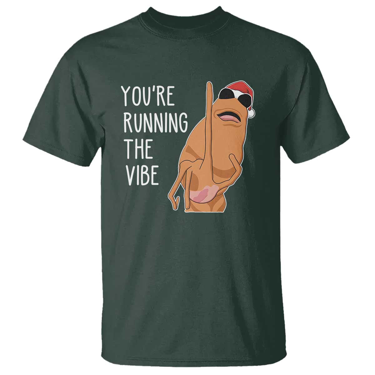 Marcus The Worm Robert Meme Christmas T Shirt You Are Running The Vibe TS14 Dark Forest Green Print Your Wear
