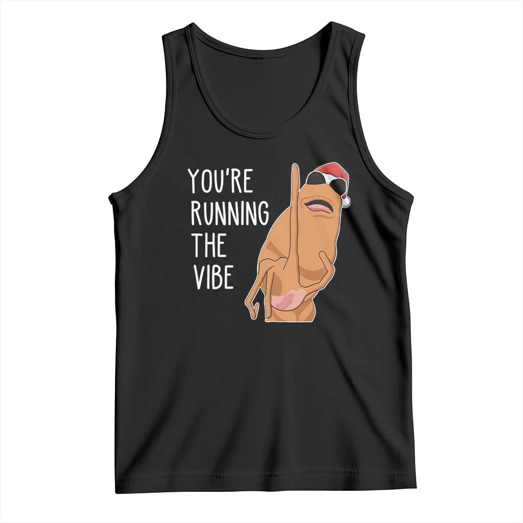 Marcus The Worm Robert Meme Christmas Tank Top You Are Running The Vibe TS14 Black Print Your Wear