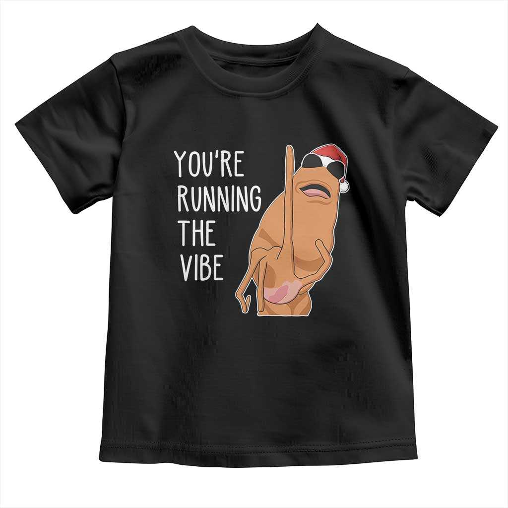 Marcus The Worm Robert Meme Christmas Toddler T Shirt You Are Running The Vibe - Print Your Wear