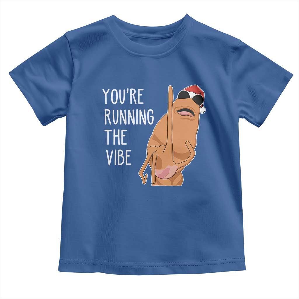 Marcus The Worm Robert Meme Christmas Toddler T Shirt You Are Running The Vibe TS14 Royal Blue Print Your Wear