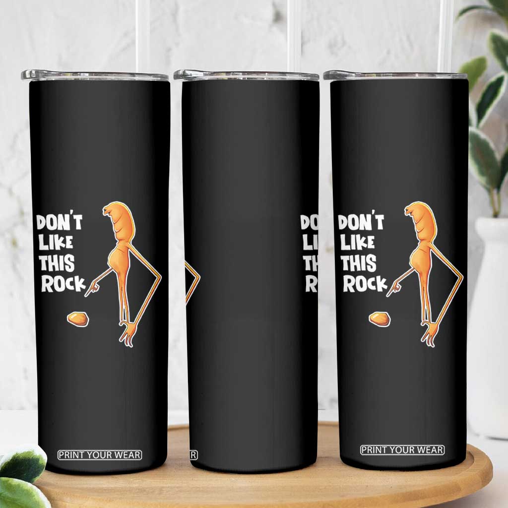 Marcus The Worm Meme Skinny Tumbler Do Not Like This Rock TS14 Print Your Wear