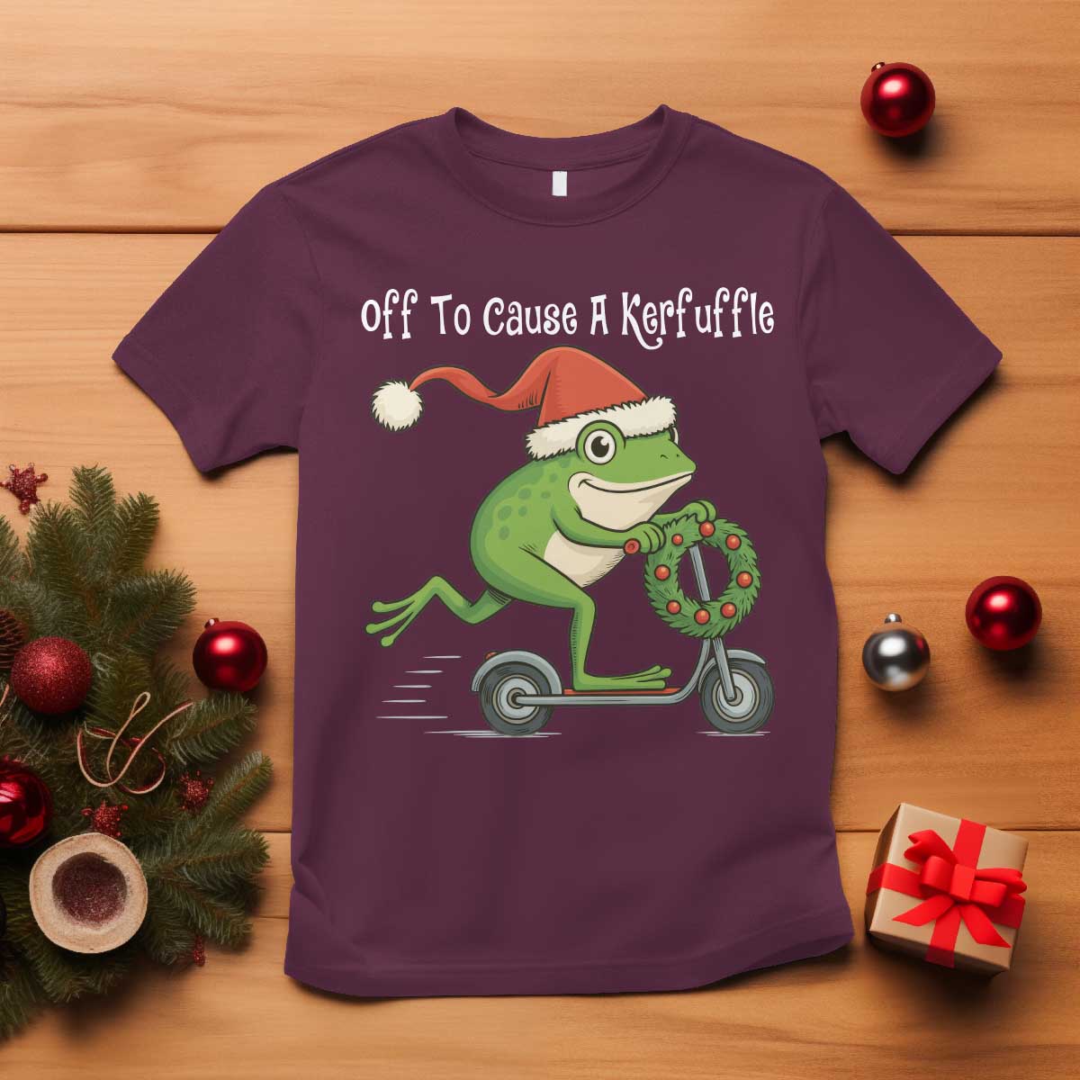 Off To Cause A Kerfuffle T Shirt Funny Frog Christmas TS14 Maroon Print Your Wear