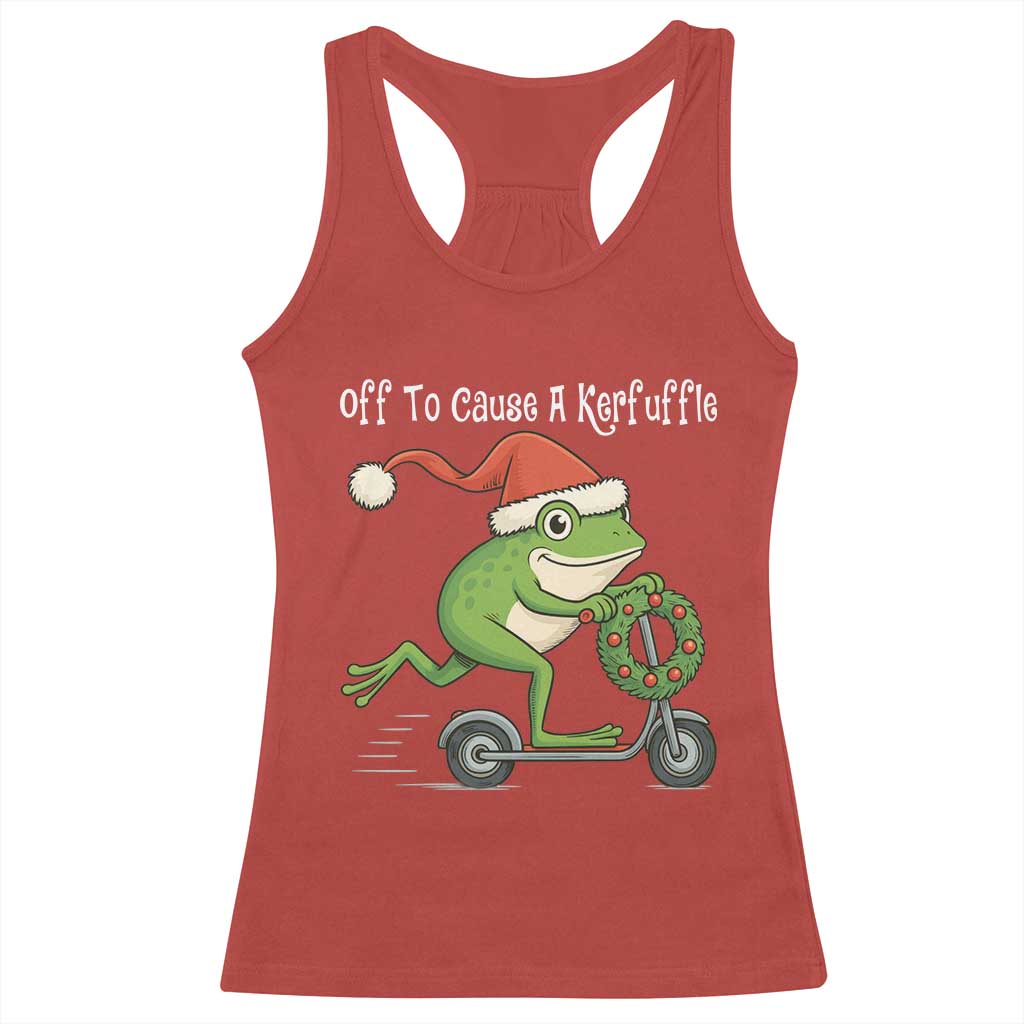Off To Cause A Kerfuffle Racerback Tank Top Funny Frog Christmas TS14 Red Print Your Wear