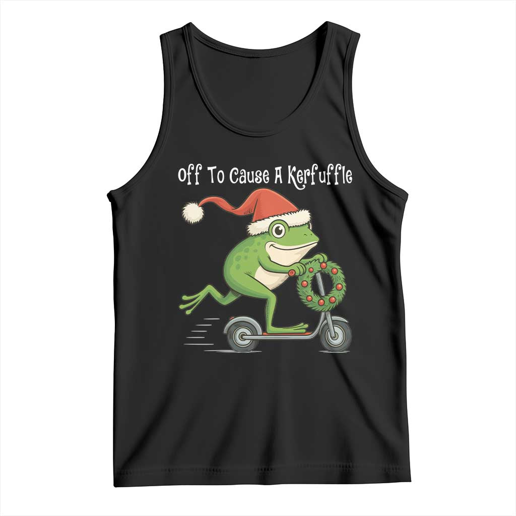 Off To Cause A Kerfuffle Tank Top Funny Frog Christmas TS14 Black Print Your Wear