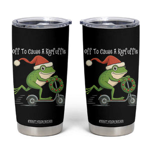 Off To Cause A Kerfuffle Tumbler Cup Funny Frog Christmas TS14 Black Print Your Wear