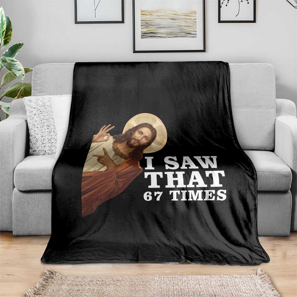 Funny Six Seven Meme Throw Blanket I Saw That 67 Times TS14 Print Your Wear