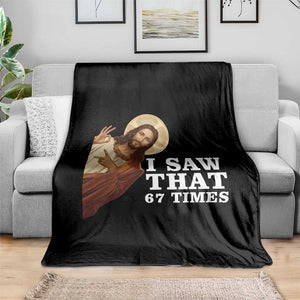 Funny Six Seven Meme Throw Blanket I Saw That 67 Times TS14 Print Your Wear