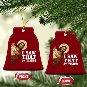 Funny Six Seven Meme Ceramic Ornament I Saw That 67 Times TS14 Print Your Wear