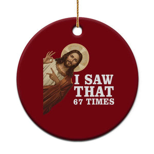Funny Six Seven Meme Ceramic Ornament I Saw That 67 Times TS14 1pc Red Print Your Wear