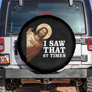 Funny Six Seven Meme Spare Tire Cover I Saw That 67 Times TS14 No hole Black Print Your Wear