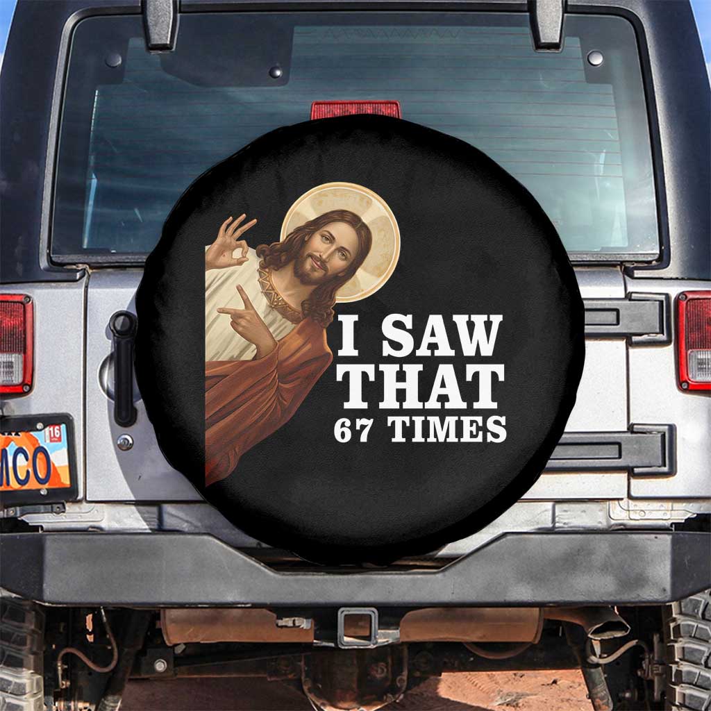 Funny Six Seven Meme Spare Tire Cover I Saw That 67 Times TS14 No hole Black Print Your Wear