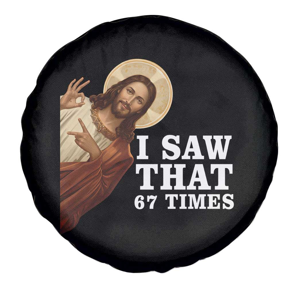 Funny Six Seven Meme Spare Tire Cover I Saw That 67 Times TS14 Print Your Wear