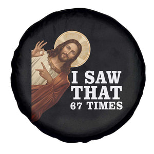 Funny Six Seven Meme Spare Tire Cover I Saw That 67 Times TS14 Print Your Wear