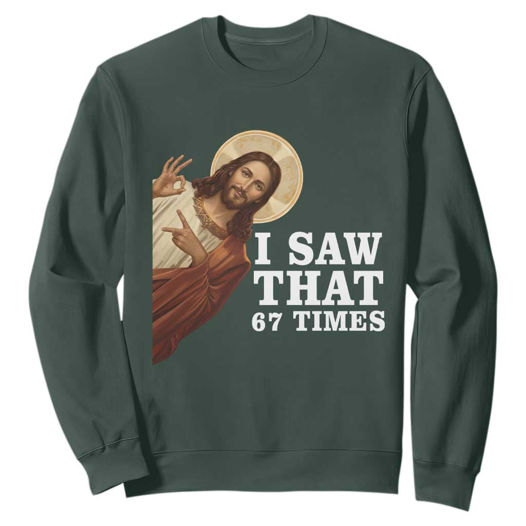 Funny Six Seven Meme Sweatshirt I Saw That 67 Times TS14 Dark Forest Green Print Your Wear