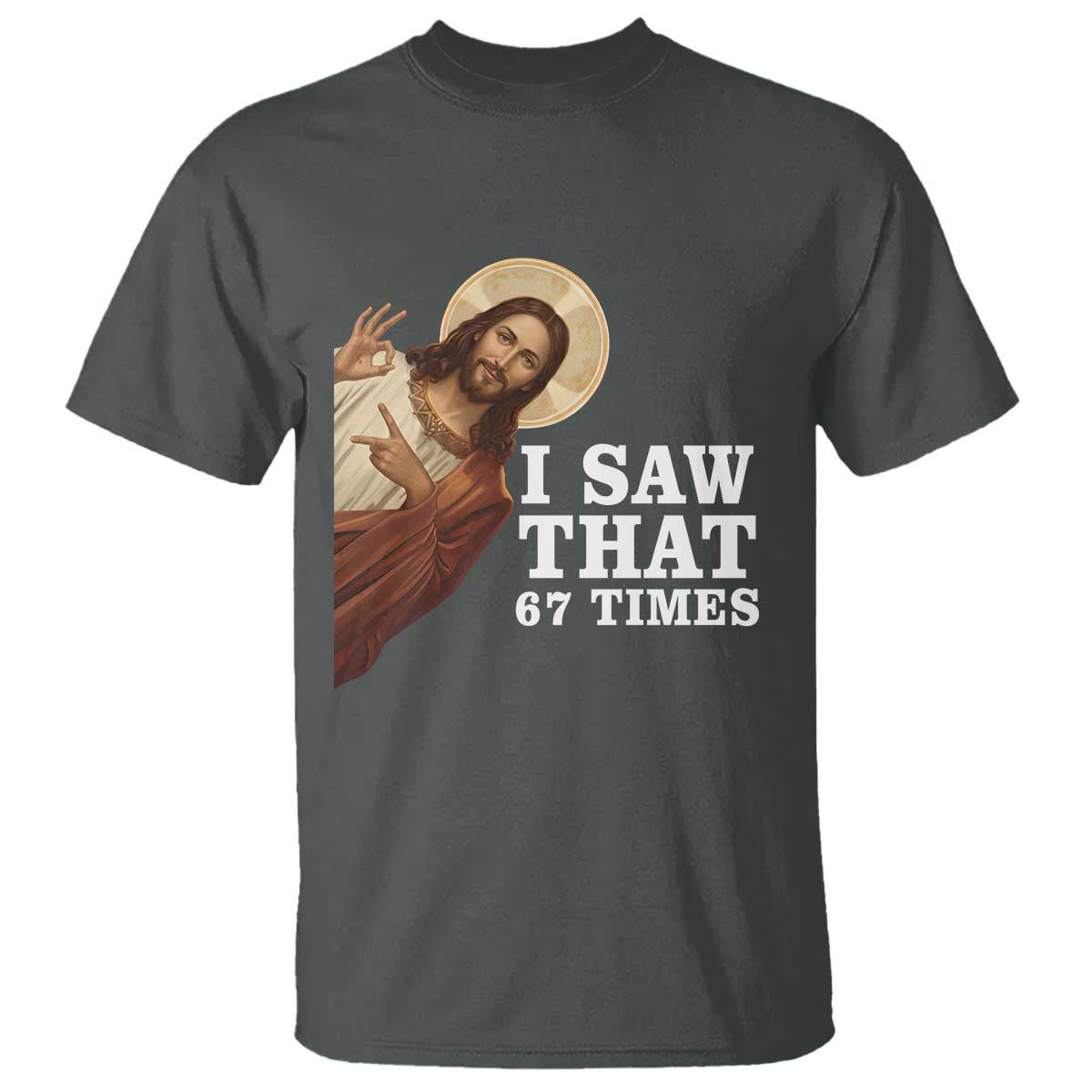 Funny Six Seven Meme T Shirt I Saw That 67 Times TS14 Dark Heather Print Your Wear