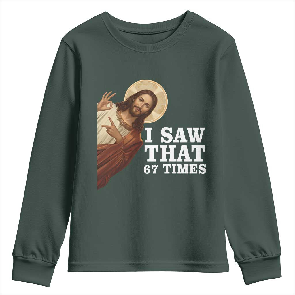 Funny Six Seven Meme Youth Sweatshirt I Saw That 67 Times TS14 Dark Forest Green Print Your Wear