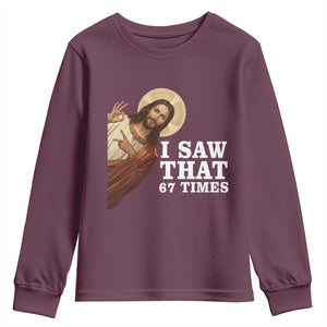 Funny Six Seven Meme Youth Sweatshirt I Saw That 67 Times TS14 Maroon Print Your Wear