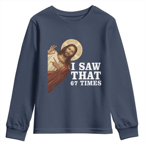 Funny Six Seven Meme Youth Sweatshirt I Saw That 67 Times TS14 Navy Print Your Wear