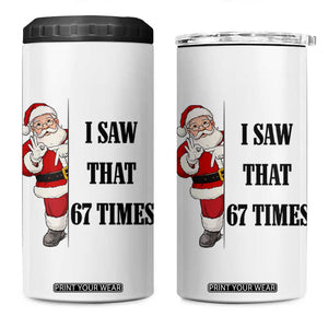 67 Six Seven Santa Christmas Meme 4 in 1 Can Cooler Tumbler I Saw That TS14 One Size: 16 oz White Print Your Wear