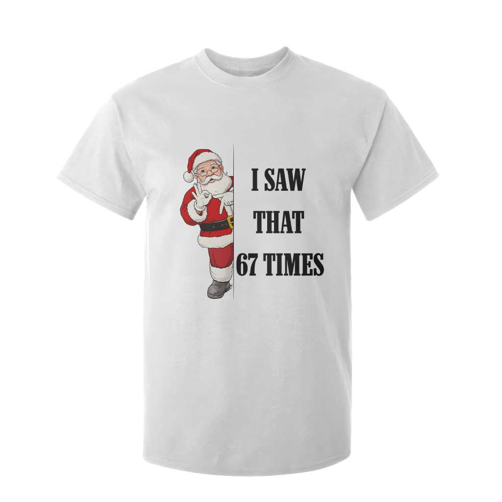 67 Six Seven Santa Christmas Meme T Shirt For Kid I Saw That TS14 White Print Your Wear