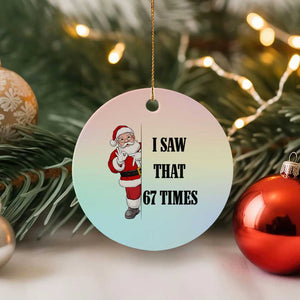 67 Six Seven Santa Christmas Meme Ceramic Ornament I Saw That TS14 1pc Pastel Print Your Wear