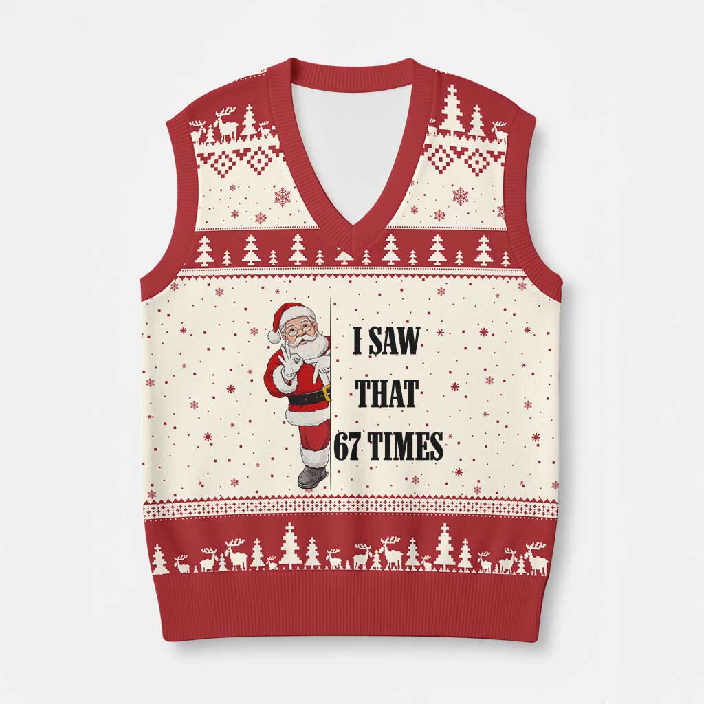 67 Six Seven Santa Xmas Meme V-Neck Knit Sweater Vest I Saw That TS14 Beige Red Print Your Wear