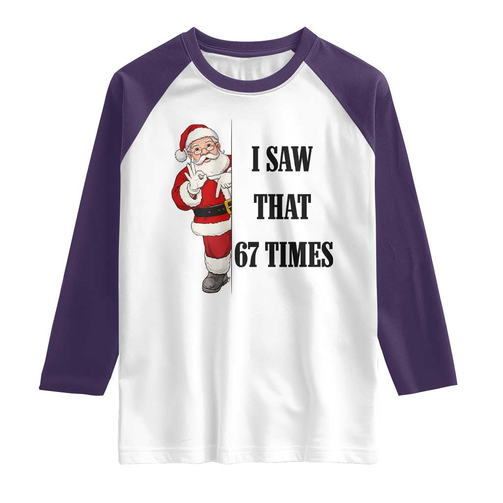 67 Six Seven Santa Christmas Meme Raglan Shirt I Saw That TS14 White Purple Print Your Wear
