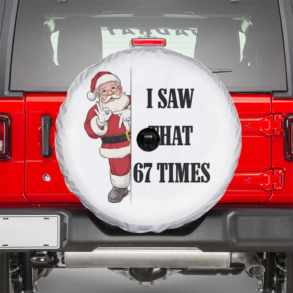 67 Six Seven Santa Christmas Meme Spare Tire Cover I Saw That TS14 White Print Your Wear