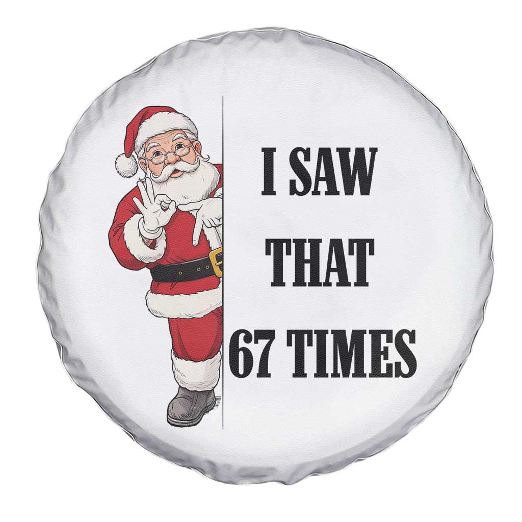 67 Six Seven Santa Christmas Meme Spare Tire Cover I Saw That TS14 Print Your Wear