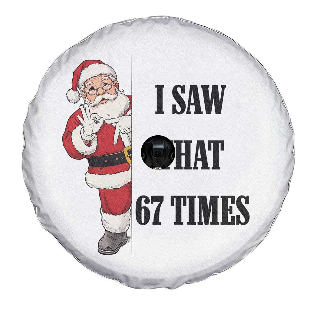 67 Six Seven Santa Christmas Meme Spare Tire Cover I Saw That TS14 Print Your Wear