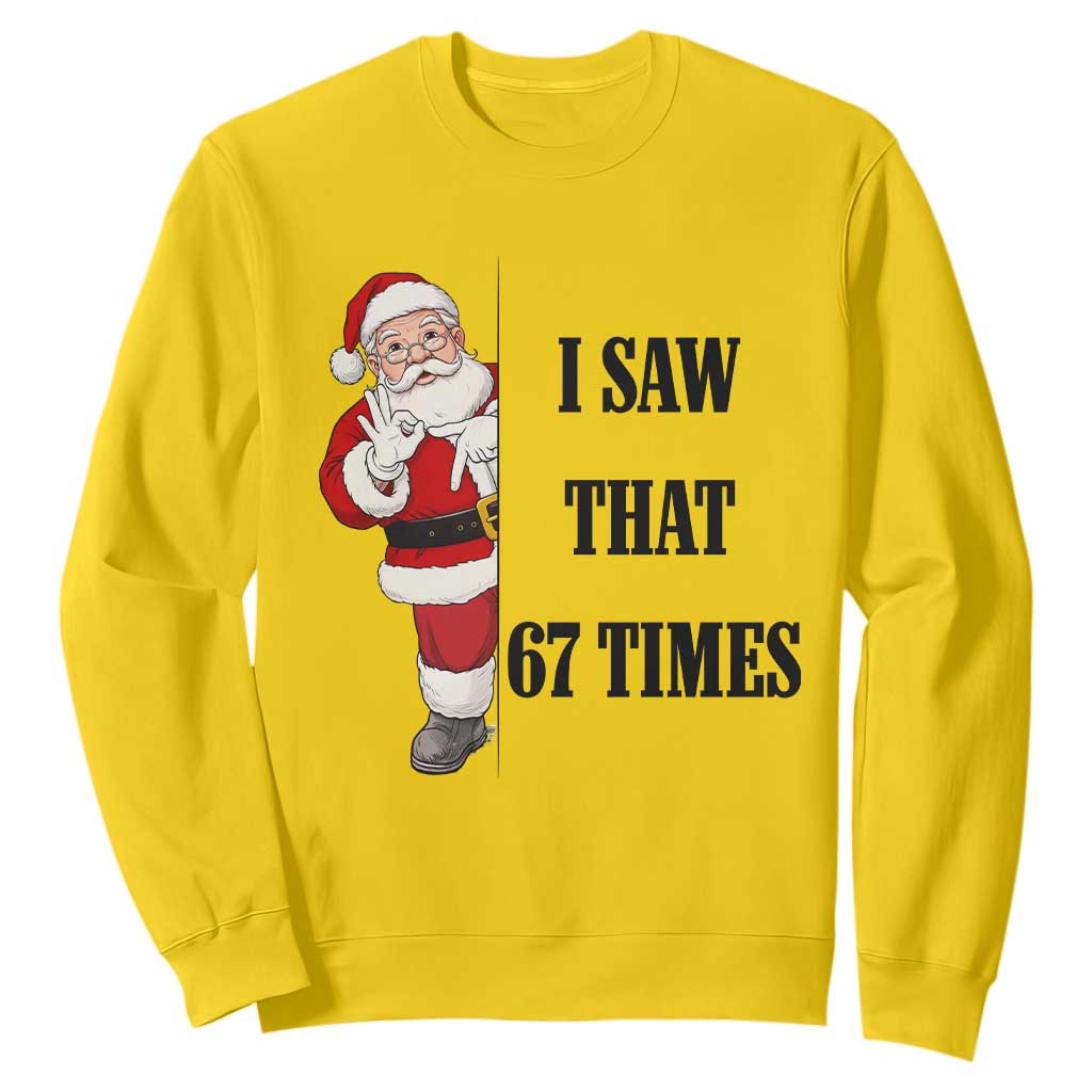 67 Six Seven Santa Christmas Meme Sweatshirt I Saw That TS14 Daisy Print Your Wear