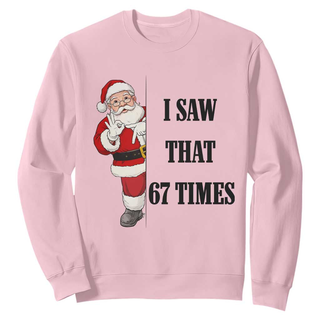 67 Six Seven Santa Christmas Meme Sweatshirt I Saw That TS14 Light Pink Print Your Wear