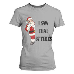 67 Six Seven Santa Christmas Meme T Shirt For Women I Saw That TS14 Sport Gray Print Your Wear