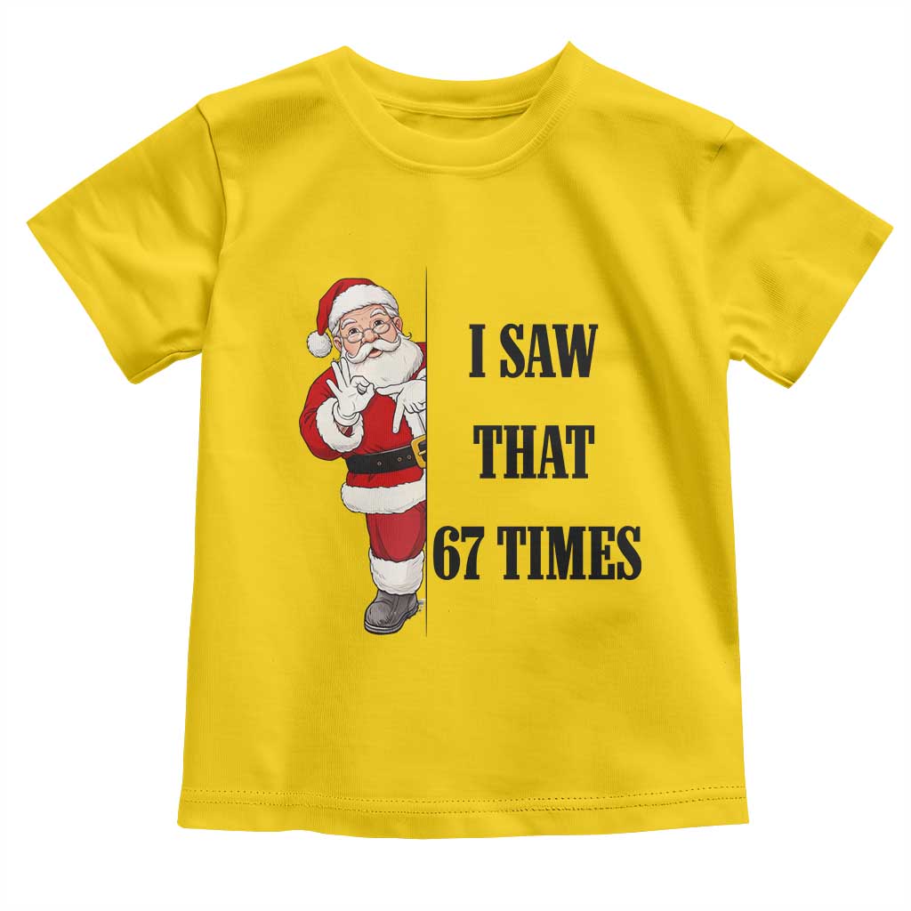 67 Six Seven Santa Christmas Meme Toddler T Shirt I Saw That TS14 Daisy Print Your Wear