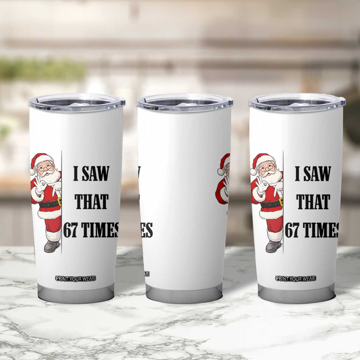 67 Six Seven Santa Christmas Meme Tumbler Cup I Saw That TS14 Print Your Wear