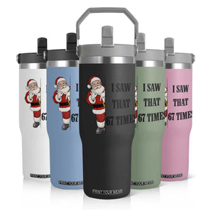 67 Six Seven Santa Christmas Meme Flip Straw Tumbler I Saw That TS14 Print Your Wear