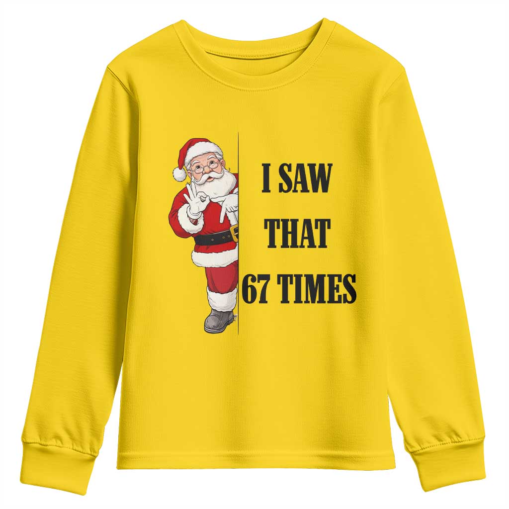 67 Six Seven Santa Christmas Meme Youth Sweatshirt I Saw That TS14 Daisy Print Your Wear