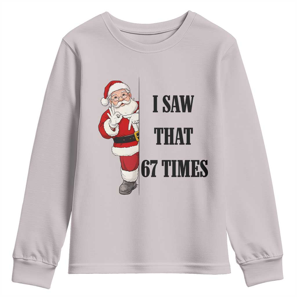 67 Six Seven Santa Christmas Meme Youth Sweatshirt I Saw That TS14 Ice Gray Print Your Wear