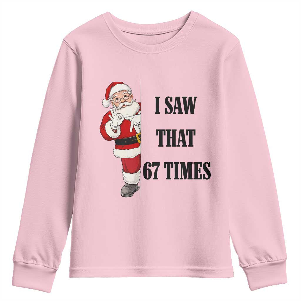 67 Six Seven Santa Christmas Meme Youth Sweatshirt I Saw That TS14 Light Pink Print Your Wear