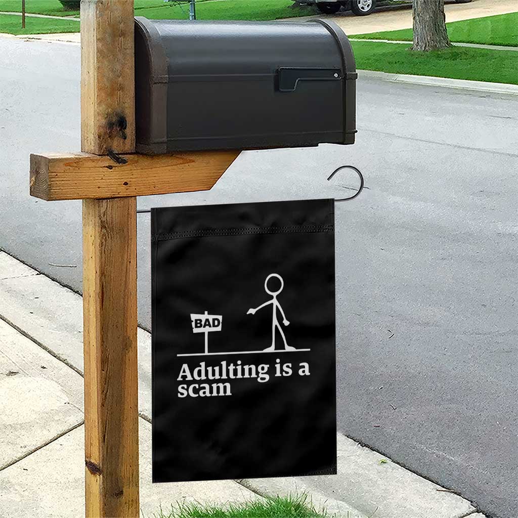 Adulting Is A Scam Garden Flag Funny Quote Adult Humor TS14 Print Your Wear