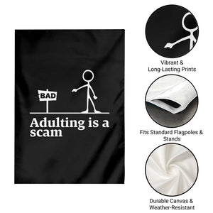 Adulting Is A Scam Garden Flag Funny Quote Adult Humor TS14 Print Your Wear