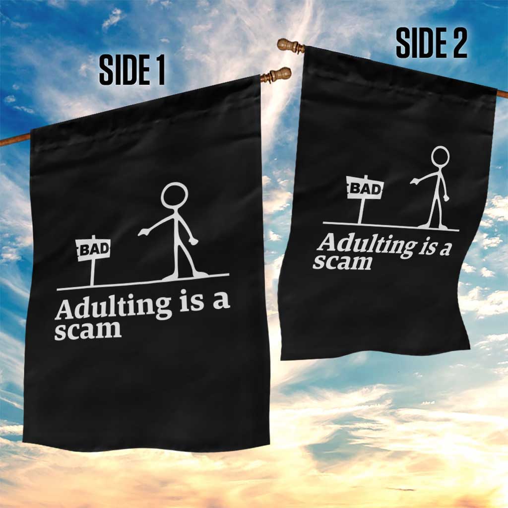 Adulting Is A Scam Garden Flag Funny Quote Adult Humor TS14 Print Your Wear