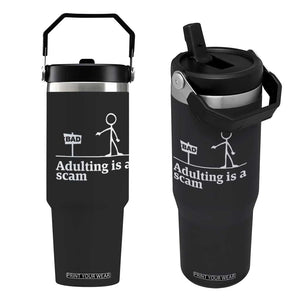 Adulting Is A Scam Flip Straw Tumbler Funny Quote Adult Humor TS14 One Size: 30 oz Black Print Your Wear