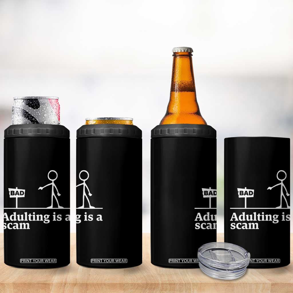 Adulting Is A Scam 4 in 1 Can Cooler Tumbler Funny Quote Adult Humor TS14 Print Your Wear