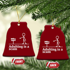 Adulting Is A Scam Ceramic Ornament Funny Quote Adult Humor TS14 Print Your Wear
