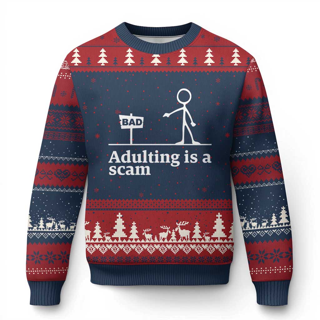 Adulting Is A Scam Ugly Christmas Sweater Funny Quote Adult Humor - Print Your Wear