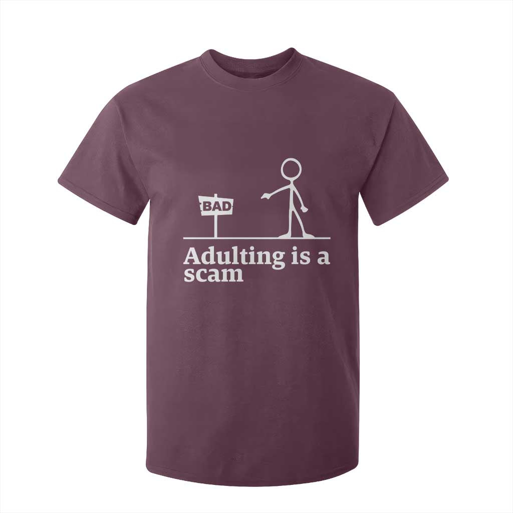 Adulting Is A Scam T Shirt For Kid Funny Quote Adult Humor TS14 Maroon Print Your Wear