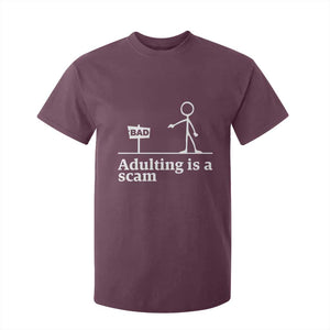 Adulting Is A Scam T Shirt For Kid Funny Quote Adult Humor TS14 Maroon Print Your Wear