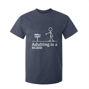 Adulting Is A Scam T Shirt For Kid Funny Quote Adult Humor TS14 Navy Print Your Wear