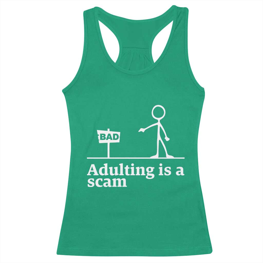 Adulting Is A Scam Racerback Tank Top Funny Quote Adult Humor TS14 Irish Green Print Your Wear